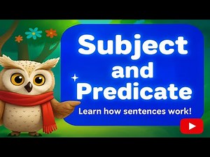 Subject and Predicate: The Fun Parts of a Sentence!