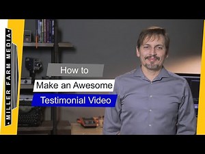 How to Make an Awesome Testimonial Video