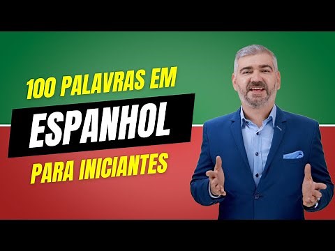 100 palavras básicas em espanhol | Aula de espanhol para iniciantes
