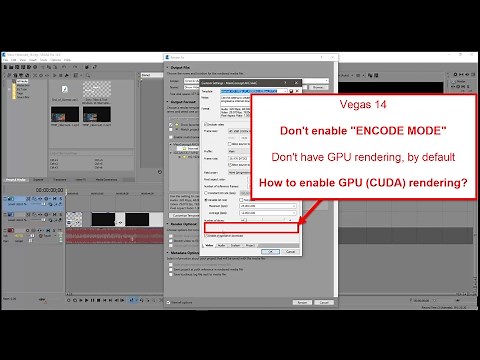 Vegas Pro 14 - How to enable "Encode Mode" (GPU (CUDA), CPU, etc.) in Rendering