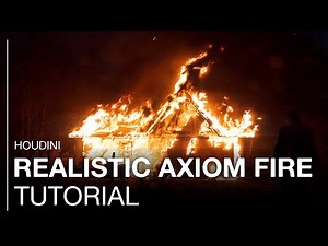 HOUDINI AXIOM: How To Simulate Realistic Fire + Free Project File