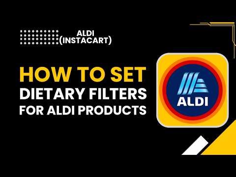 How to Set Dietary Filters for Aldi Products