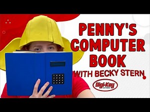 Penny’s Computer Book - Electronics with Becky Stern | DigiKey