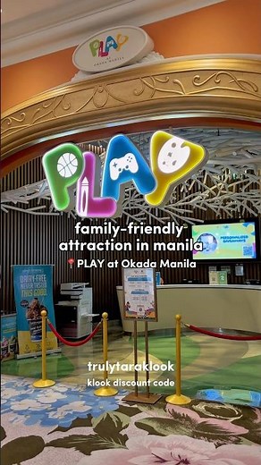 PLAY Okada Manila | Family-friendly Attraction in Manila | Truly Tara