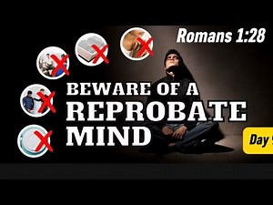 Beware Of A Reprobate Mind