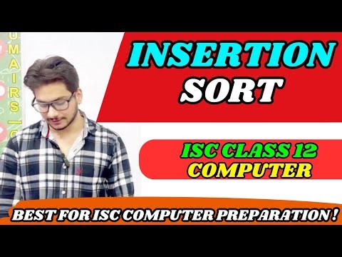 Insertion Sort Explained | ISC Class 12 Computer Science | Step-by-Step Algorithm + Dry Run