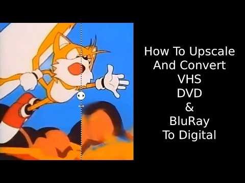 DVD VHS and BluRay to Digital and AI Upscale - Complete Guide