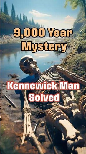 How Kennewick Man Solved a 9,000-Year Mystery - Hidden Origins Explained