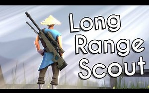 TF2 - Long Range Scout [part 2]