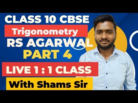 Class 10 Trigonometry Identities | RS Aggarwal Part 4 | With Shams Sir