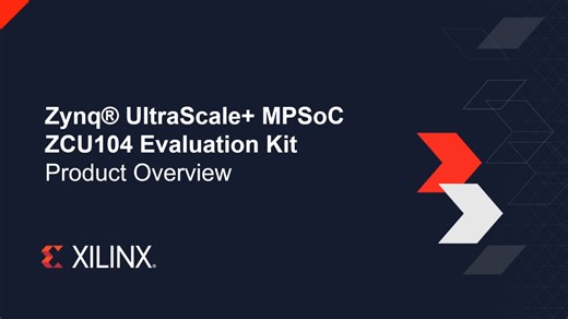 Xilinx Zynq UltraScale  MPSoC ZCU104 Evaluation Kit - Avnet Video Gallery