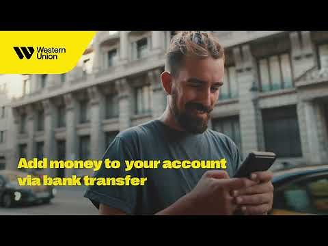 How to add money via bank transfer to Western Union Digital Banking