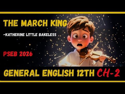 The March King PSEB Class 12th English | Complete Story & Chapter summary