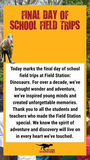 It may be the last day for school field trips, but our legacy of learning continues! Join us on the trails through November 9. | Field Station: Dinosaurs