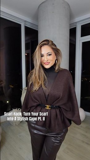 Scarf Hack: Turn Your Scarf Into A Stylish Cape Pt. II✨ #ootd #fashion #grwm #outfit #beauty #style