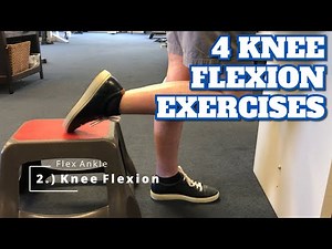 4 Knee Flexion Exercises At 4 Weeks After Total Knee Replacement