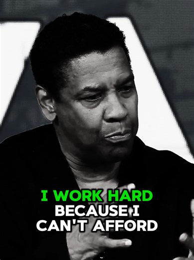 Denzel Washington Motivation: I Work Hard Because No One Is Coming
