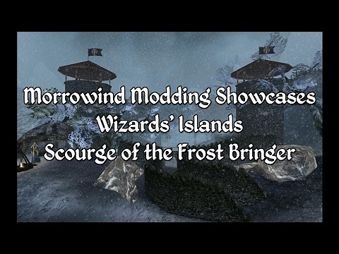Morrowind Modding Showcases - Wizards' Islands - Scourge of the Frost Bringer