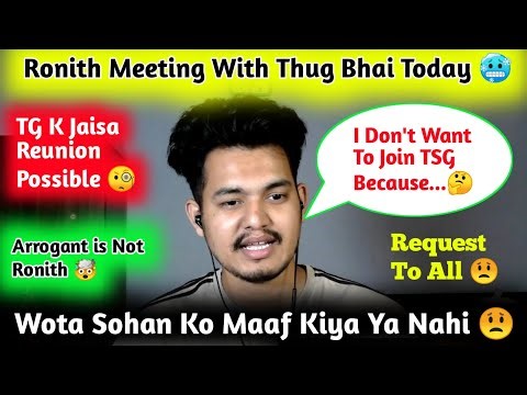 Ronith Meeting With Thug 😱 Not Want To Join TSG 😟 React On Wota Sohan Betrayed and Maaf 😟