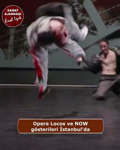 Opera Locos ve NOW gösterileri İstanbul’da