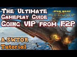 The Ultimate SWTOR Gameplay Guide for 2023 - Going VIP from Free To Play (and why)