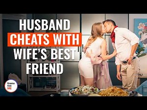Husband Cheats With Wife’s Best Friend | ‪@DramatizeMe‬