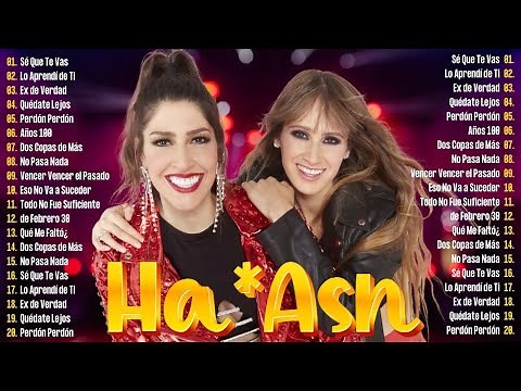 Ha-Ash 2024 Mix Grandes Exitos ~ Perdón, Perdón, Ex De Verdad, Sé Que Te Vas, Te Dejo En Libertad