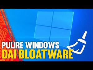 Come pulire Windows dai Bloatware (Debloat)