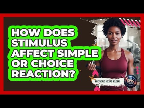 How Does Stimulus Affect Simple Or Choice Reaction?