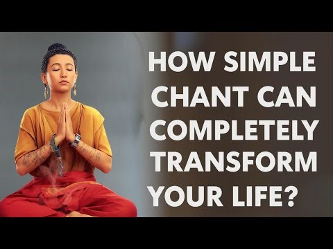 How One Simple Chant Can Completely Transform Your Life?