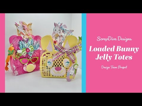 Loaded Bunny Jelly Totes featuring @ScrapDiva29 DT Project Share