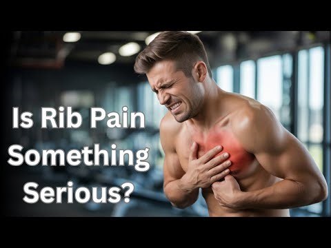 Is Rib Pain Something Serious? Find Out Now!