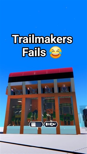 Trailmakers Fail Compilation 1.0 #trailmakers
