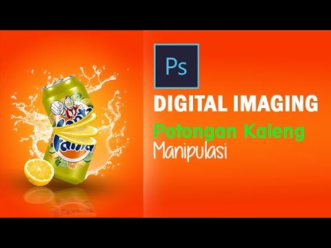 Manipulasi Digital Imaging - Belajar Photoshop