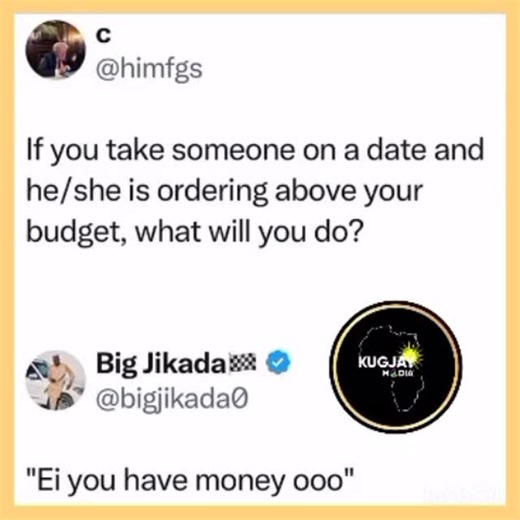 Kugjay Media on Instagram: "🍽️ “Date orders above your budget? Ei you get money ooo 😭🔥” . . . Follow @kugjay_media for more update. Please 🙏 note, this page does not support violence or abuse, for copyright infringement kindly DM for post removal 🙏 . . . . #kugjaymedia #explore #reels #trending #update"