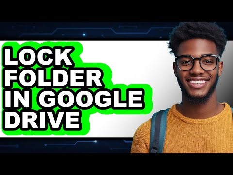 How to Lock Folder in Google Drive - Step by Step