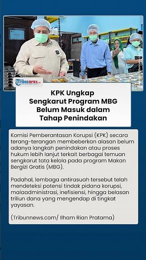 KPK Ungkap Penyebab Sengkarut Program MBG Belum Masuk Tahap Penindakan oleh Penyidik hingga Mei 2026