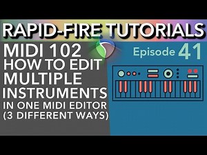 MIDI Hacks: Editing multiple MIDI instruments in one editor (Rapid-Fire Reaper Tutorials Ep41)