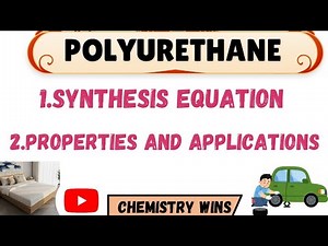 POLYURETHANE (PU) | SYNTHESIS, PROPERTIES AND APPLICATIONS‪@sadhanadhananjaya‬ CHEMISTRY WINS