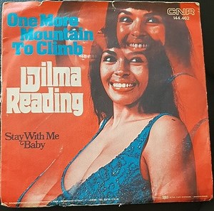 Wilma Reading - One More Mountain To Climb / Stay With Me Baby