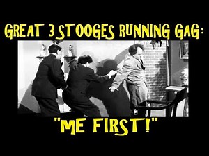 Great 3 Stooges Running Gag: "Me First!"