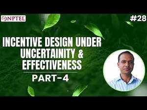 #28 Incentive Design Under Uncertainty & Effectiveness | Part 4