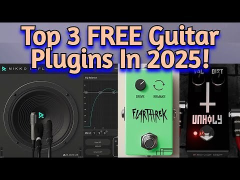 Top 3 New FREE Guitar Plugins In 2025! – Pro Sound for $0! - ML Sound Lab, Sampleson & Revolt Dsp