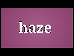 Haze Meaning
