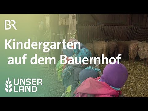 Kindergarten auf dem Bauernhof | Unser Land | BR Fernsehen