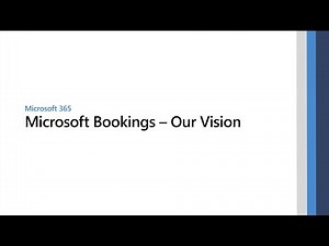 Microsoft Bookings – Our Vision
