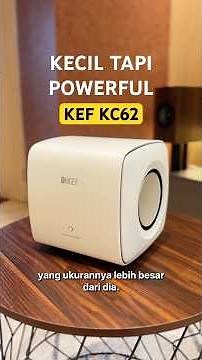 Small But Big Performance: KEF KC62