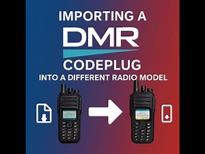Import a DMR Codeplug into a Different Radio Model