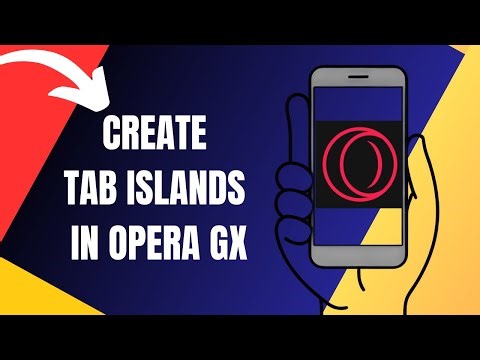 How To Create Tab Islands In Opera Gx (2025)