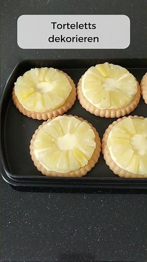 Torteletts dekorieren/Torteletts belegen/Törtchen dekorieren/Mini Obst Torten belegen/Tartlets Deco